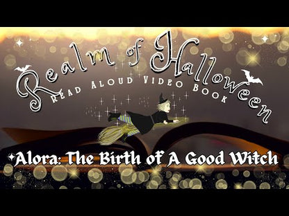 REALM OF HALLOWEEN BOOK SERIES:  Alora, The Birth of A Good Witch